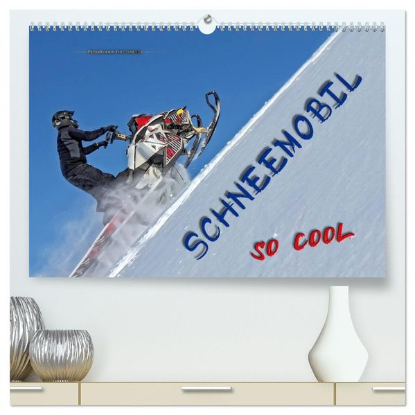 Schneemobil - so cool (hochwertiger Premium Wandkalender 2027 DIN A2 quer) Kunstdruck in Hochglanz