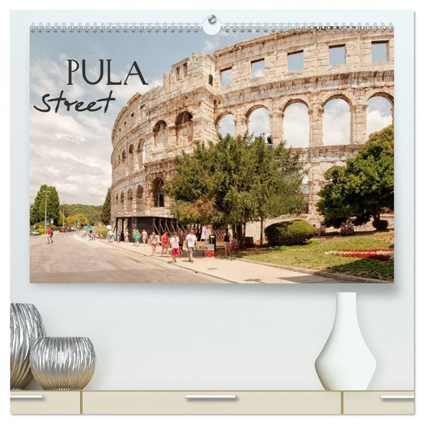 Pula Street (hochwertiger Premium Wandkalender 2027 DIN A2 quer) Kunstdruck in Hochglanz