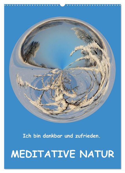 Meditative Natur (Wandkalender 2027 DIN A2 hoch) CALVENDO Monatskalender