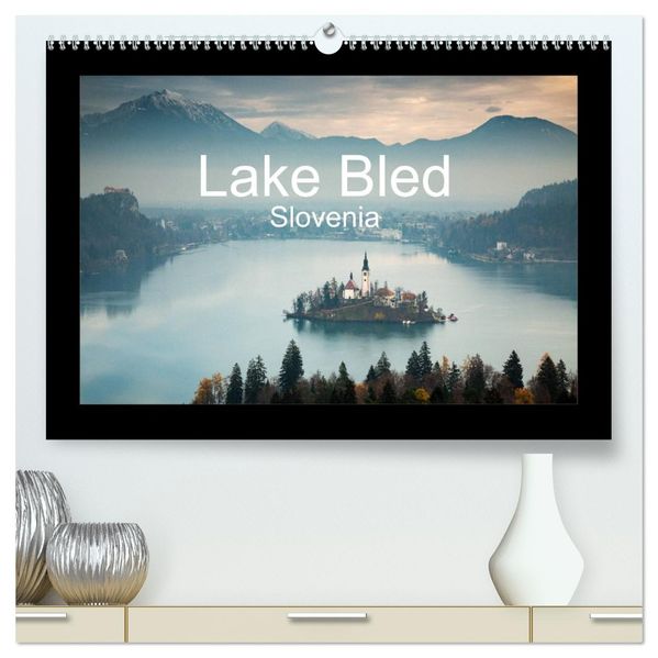 Lake Bled Slovenia (High Quality Premium Wall Calendar 2027 DIN A2 landscape)CALVENDO 12 Month Wall Calendar
