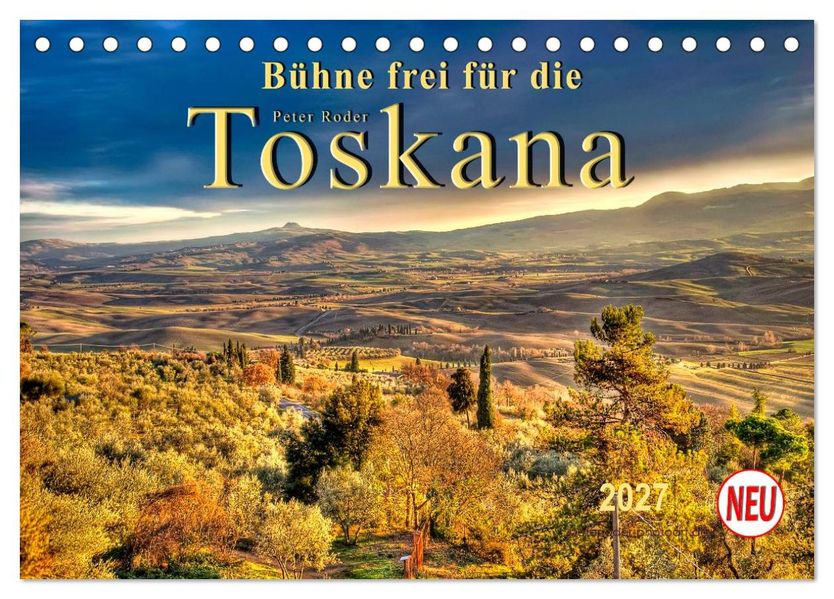 Bühne frei für die Toskana (Tischkalender 2027 DIN A5 quer) CALVENDO Monatskalender