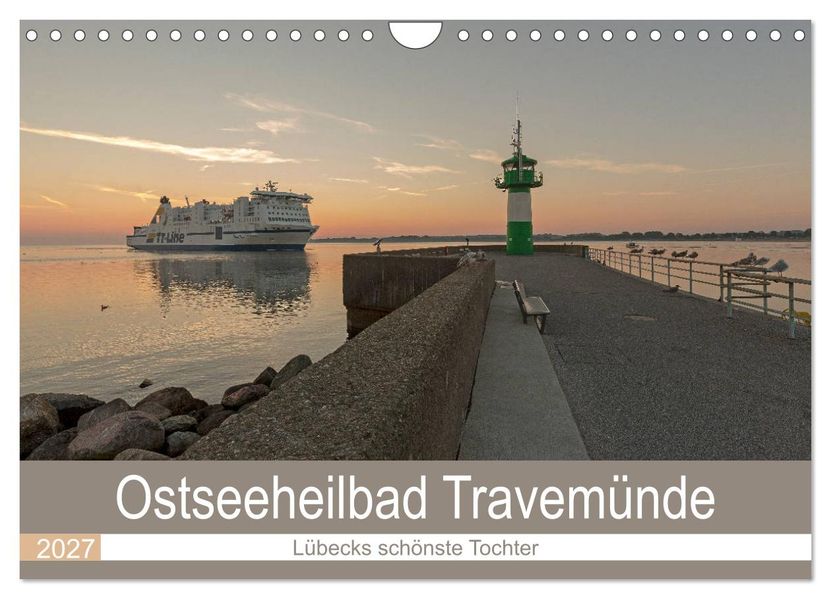 Ostseeheilbad Travemünde - Lübecks schönste Tochter (Wandkalender 2027 DIN A4 quer) CALVENDO Monatskalender