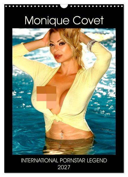 Monique Covet International Pornstar Legend 2027 (Wall Calendar 2027 DIN A3 portrait) CALVENDO 12 Month Wall Calendar