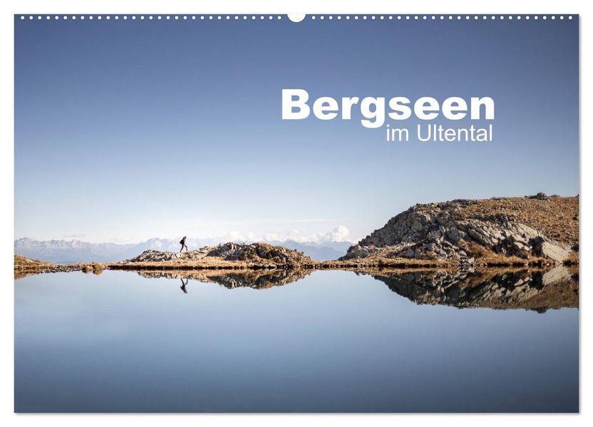 Bergseen im Ultental (Wandkalender 2027 DIN A2 quer) CALVENDO Monatskalender