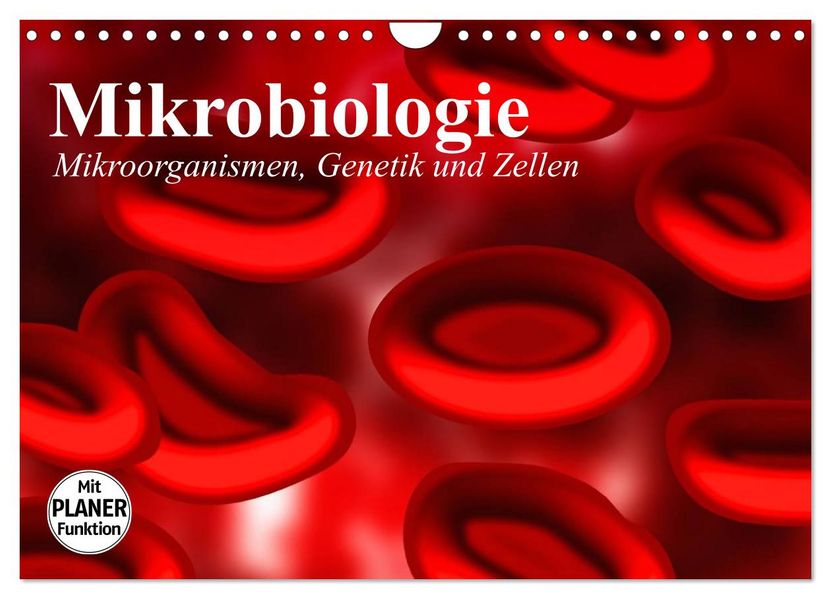 Mikrobiologie. Mikroorganismen Genetik und Zellen (Wandkalender 2027 DIN A4 quer) CALVENDO Monatskalender