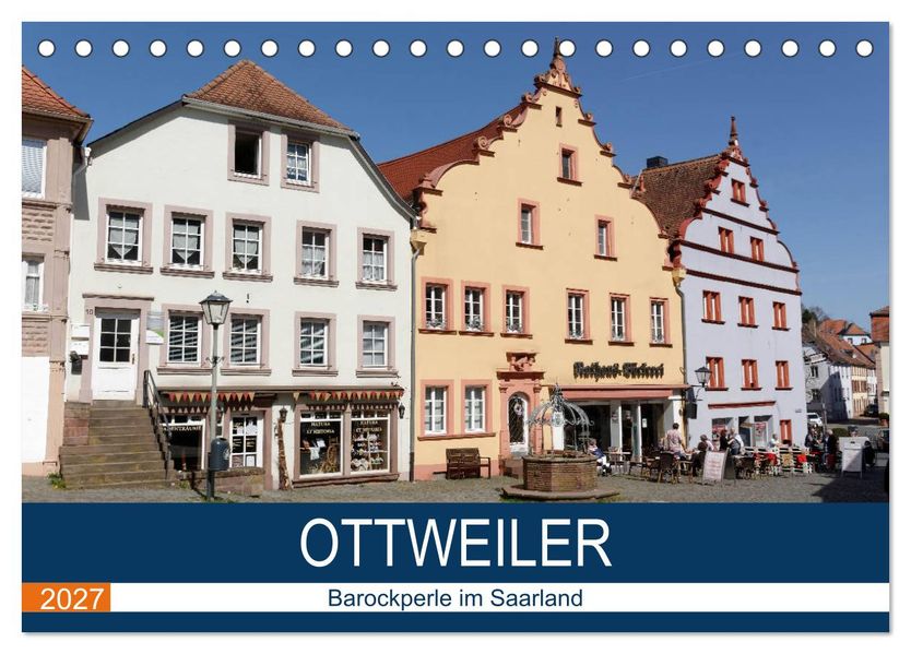 Ottweiler - Barockperle im Saarland (Tischkalender 2027 DIN A5 quer) CALVENDO Monatskalender