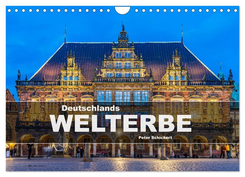 Deutschlands Welterbe (Wandkalender 2027 DIN A4 quer) CALVENDO Monatskalender
