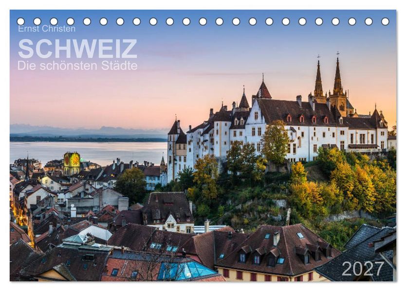 Schweiz - Die schönsten Städte (Tischkalender 2027 DIN A5 quer) CALVENDO Monatskalender