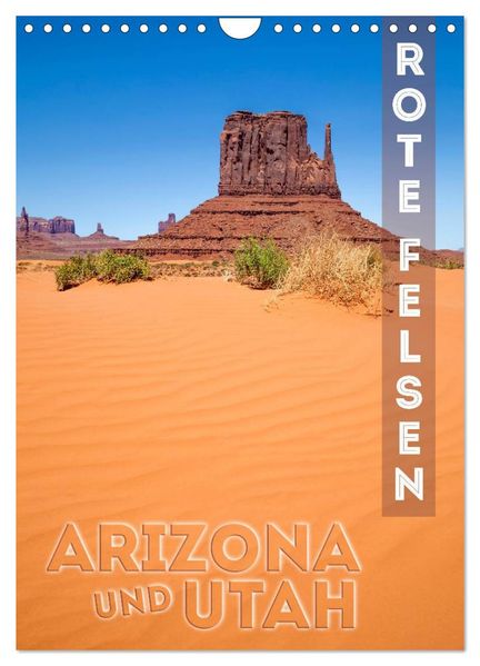 ARIZONA UND UTAH Rote Felsen (Wandkalender 2027 DIN A4 hoch) CALVENDO Monatskalender