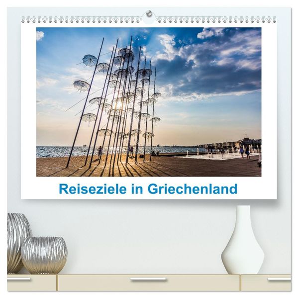Reiseziele in Griechenland (hochwertiger Premium Wandkalender 2027 DIN A2 quer) Kunstdruck in Hochglanz
