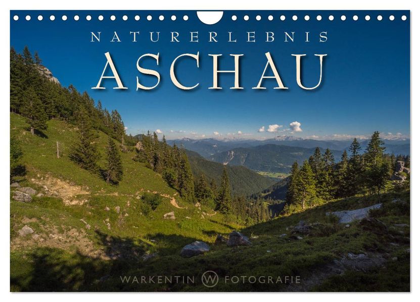 Naturerlebnis Aschau (Wandkalender 2027 DIN A4 quer) CALVENDO Monatskalender