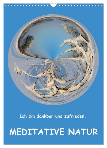 Meditative Natur (Wandkalender 2027 DIN A3 hoch) CALVENDO Monatskalender
