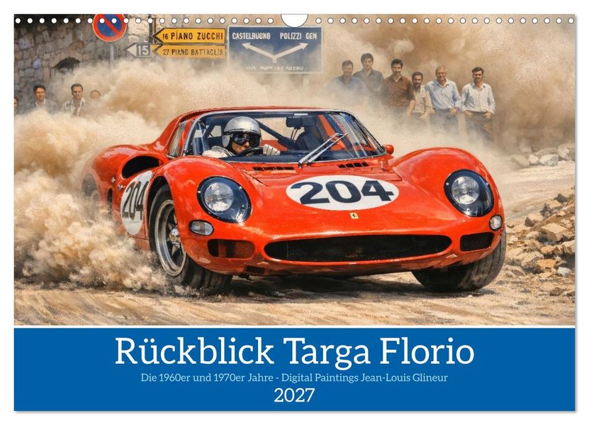 Rückblick Targa Florio - Die 1960er und 1970er Jahre (Wandkalender 2027 DIN A3 quer) CALVENDO Monatskalender