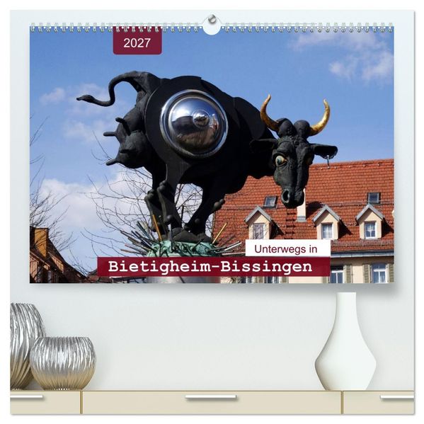 Unterwegs in Bietigheim-Bissingen (hochwertiger Premium Wandkalender 2027 DIN A2 quer) Kunstdruck in Hochglanz