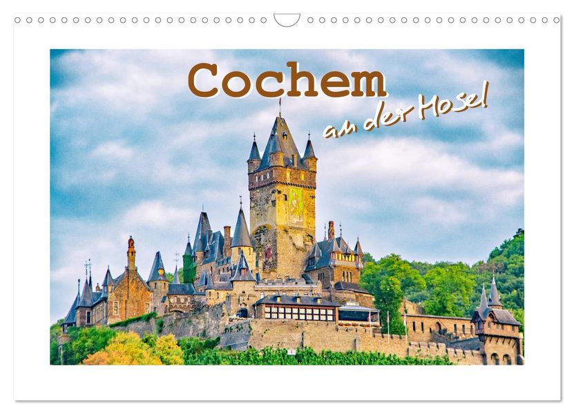 Cochem - an der Mosel (Wandkalender 2027 DIN A3 quer) CALVENDO Monatskalender