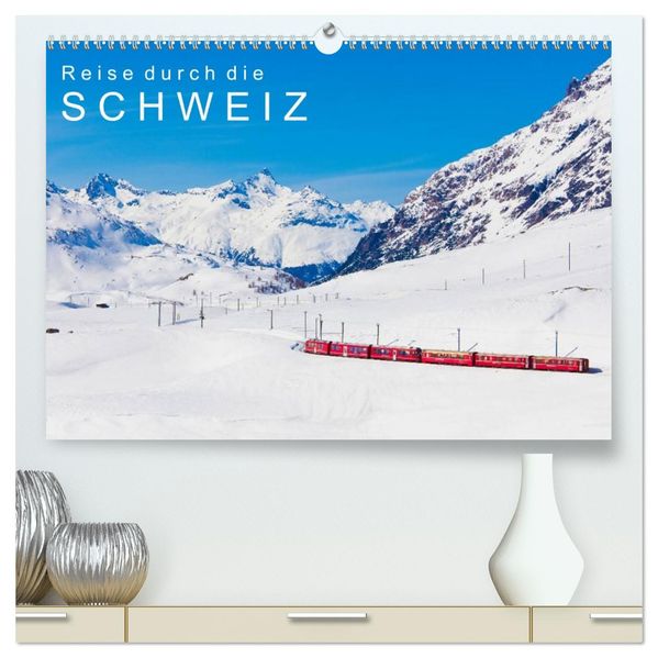 Reise durch die SCHWEIZ (hochwertiger Premium Wandkalender 2027 DIN A2 quer) Kunstdruck in Hochglanz