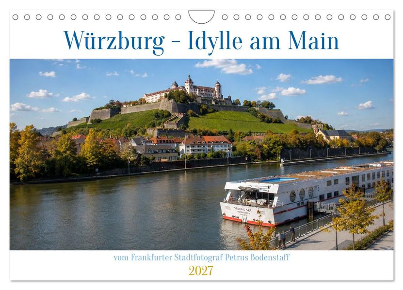 Würzburg Idylle am Main (Wandkalender 2027 DIN A4 quer) CALVENDO Monatskalender