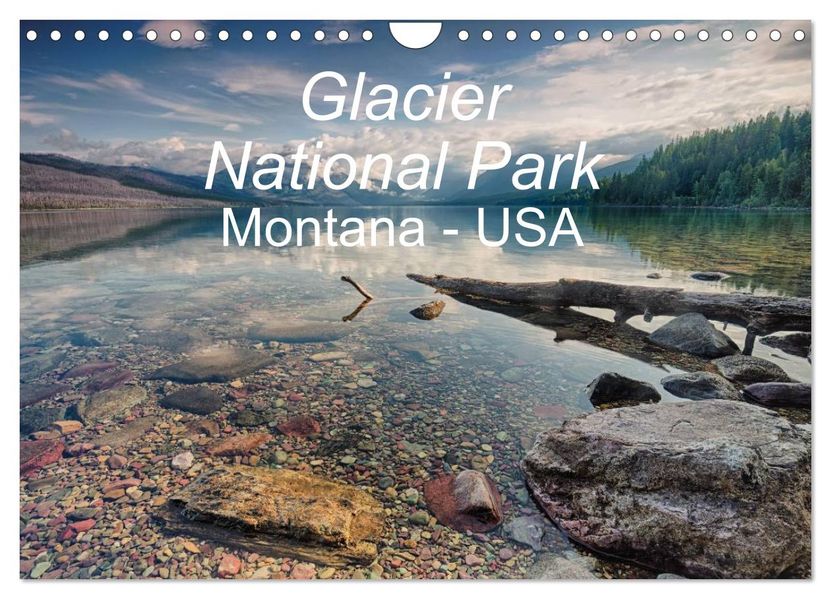 Glacier National Park Montana - USA (Wandkalender 2027 DIN A4 quer) CALVENDO Monatskalender