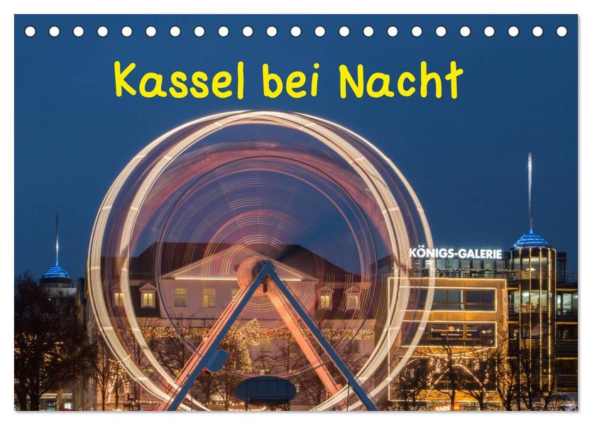 Kassel bei Nacht (Tischkalender 2027 DIN A5 quer) CALVENDO Monatskalender