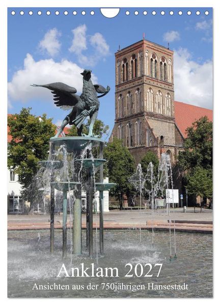 Anklam 2027 (Wandkalender 2027 DIN A4 hoch) CALVENDO Monatskalender
