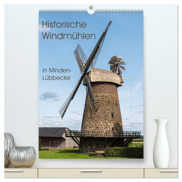 Historische Windmühlen in Minden-Lübbecke (hochwertiger Premium Wandkalender 2027 DIN A2 hoch) Kunstdruck in Hochglanz