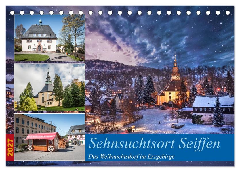 Sehnsuchtsort Seiffen (Tischkalender 2027 DIN A5 quer) CALVENDO Monatskalender