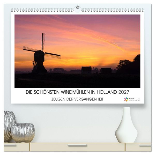 DIE SCHÖNSTEN WINDMÜHLEN IN HOLLAND 2027 (hochwertiger Premium Wandkalender 2027 DIN A2 quer) Kunstdruck in Hochglanz
