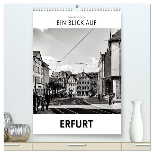 Ein Blick auf Erfurt (hochwertiger Premium Wandkalender 2027 DIN A2 hoch) Kunstdruck in Hochglanz