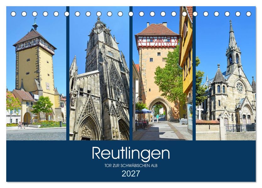 Reutlingen - Tor zur Schwäbischen Alb (Tischkalender 2027 DIN A5 quer) CALVENDO Monatskalender