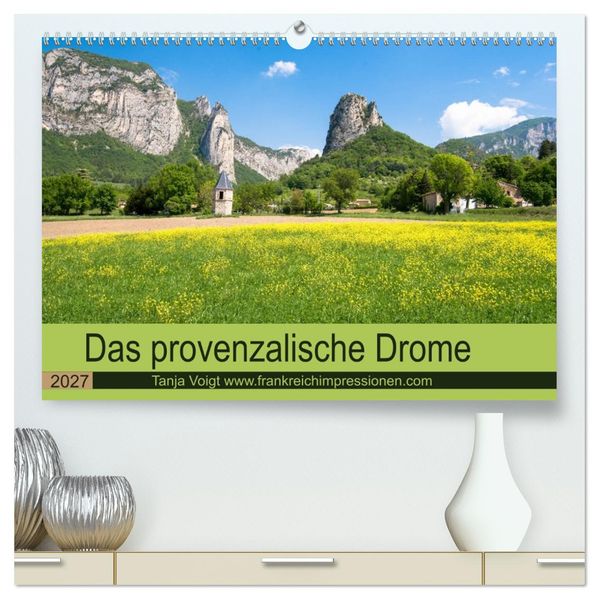 Provenzalisches Drome (hochwertiger Premium Wandkalender 2027 DIN A2 quer) Kunstdruck in Hochglanz