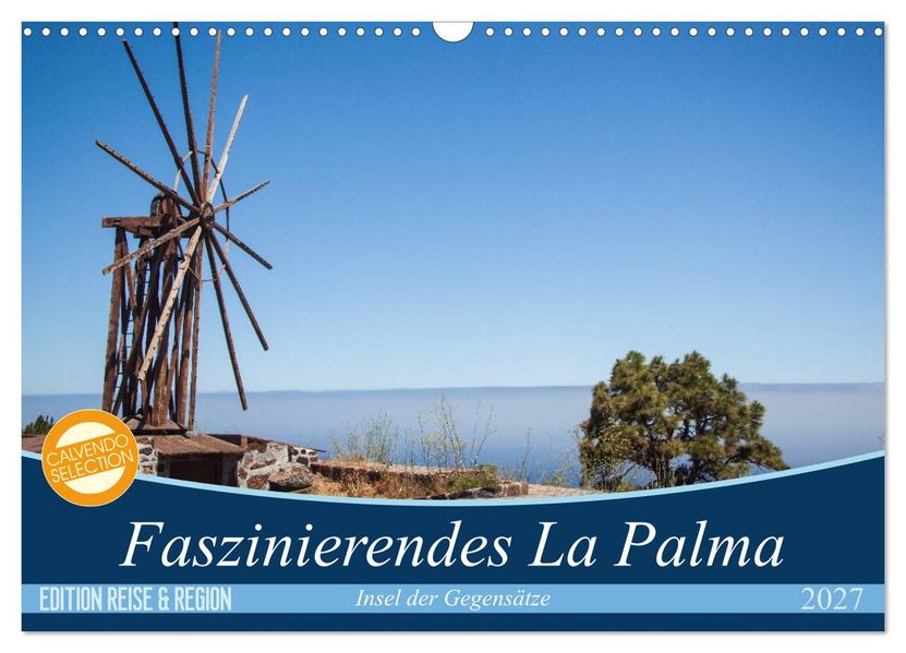 Faszinierendes La Palma (Wandkalender 2027 DIN A3 quer) CALVENDO Monatskalender
