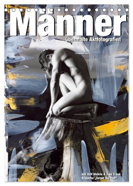 Männer - übermalte Aktfotografien (Tischkalender 2027 DIN A5 hoch) CALVENDO Monatskalender