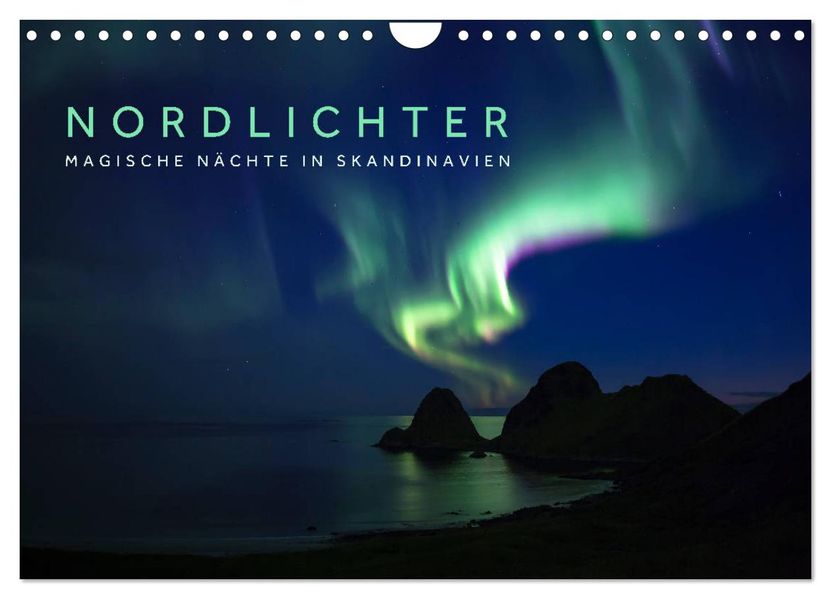 Nordlichter - Magische Nächte in Skandinavien (Wandkalender 2027 DIN A4 quer) CALVENDO Monatskalender