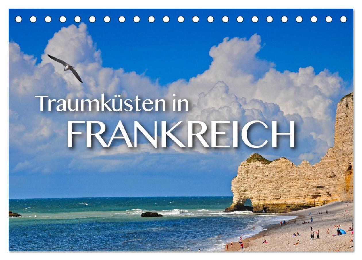 Traumküsten in Frankreich (Tischkalender 2027 DIN A5 quer) CALVENDO Monatskalender
