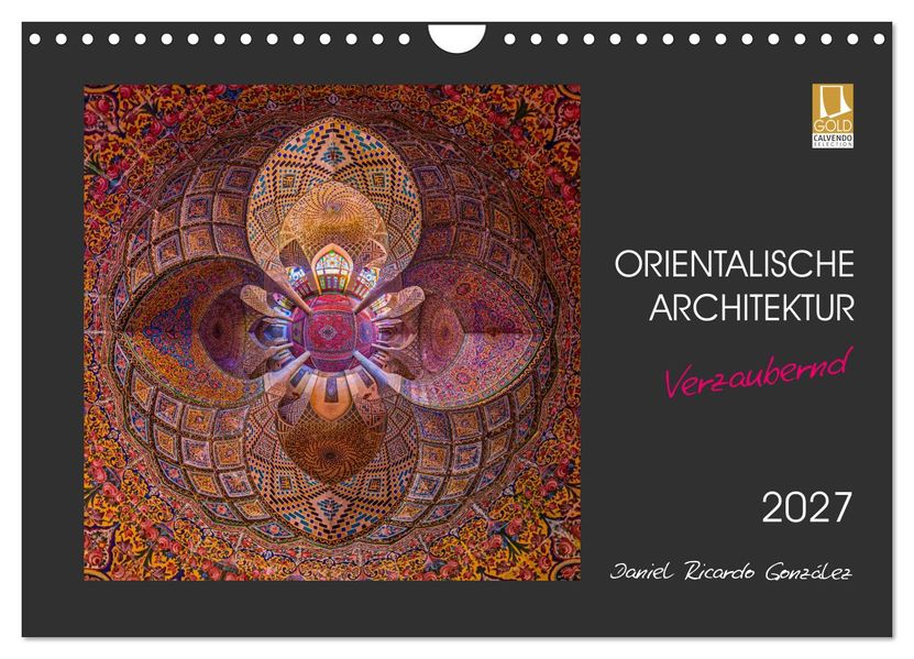 Orientalische Architektur - Verzaubernd (Wandkalender 2027 DIN A4 quer) CALVENDO Monatskalender