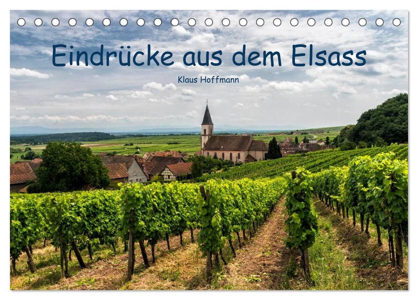 Eindrücke aus dem Elsass (Tischkalender 2027 DIN A5 quer) CALVENDO Monatskalender