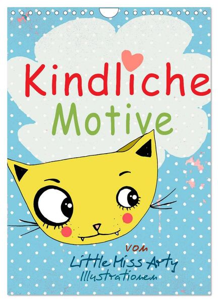 Kindliche Motive von Little Miss Arty - Illustrationen! (Wandkalender 2027 DIN A4 hoch) CALVENDO Monatskalender
