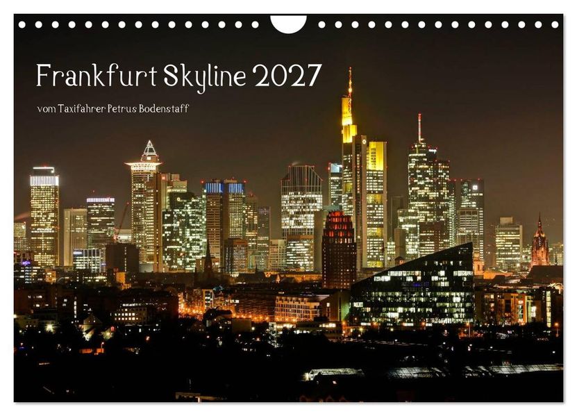 Frankfurt Skyline von Petrus Bodenstaff (Wandkalender 2027 DIN A4 quer) CALVENDO Monatskalender