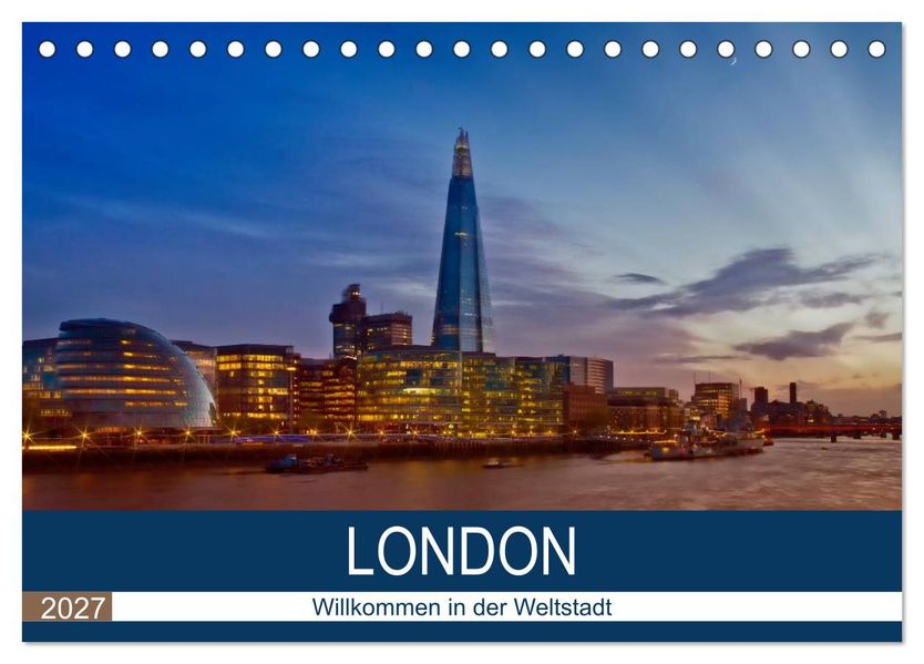 LONDON Willkommen in der Weltstadt (Tischkalender 2027 DIN A5 quer) CALVENDO Monatskalender