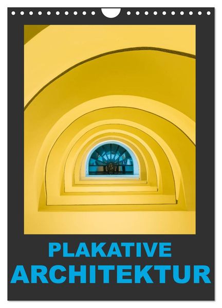 Plakative Architektur (Wandkalender 2027 DIN A4 hoch) CALVENDO Monatskalender
