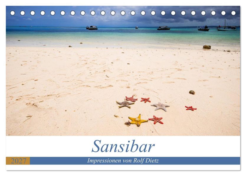 Sansibar - Impressionen von Rolf Dietz (Tischkalender 2027 DIN A5 quer) CALVENDO Monatskalender