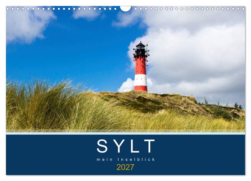 Sylt mein Inselblick (Wandkalender 2027 DIN A3 quer) CALVENDO Monatskalender