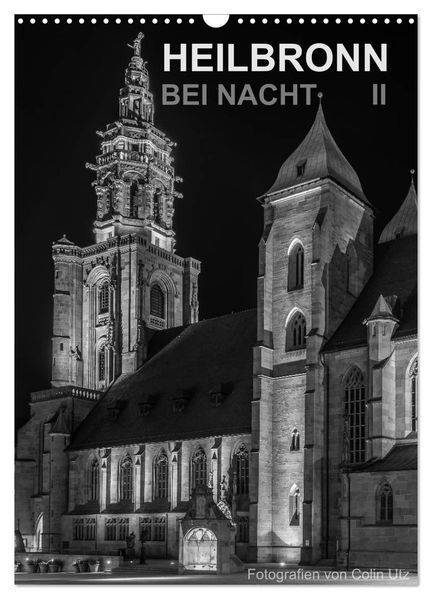 Heilbronn bei Nacht 2 (Wandkalender 2027 DIN A3 hoch) CALVENDO Monatskalender
