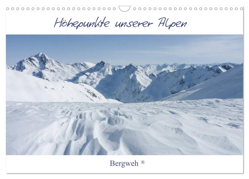 Höhepunkte unserer Alpen - Bergweh ® (Wandkalender 2027 DIN A3 quer) CALVENDO Monatskalender