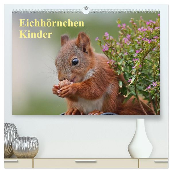 Eichhörnchen Kinder (hochwertiger Premium Wandkalender 2027 DIN A2 quer) Kunstdruck in Hochglanz