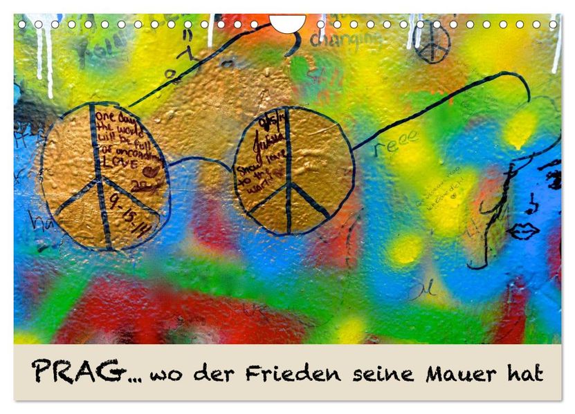 PRAG... wo der Frieden seine Mauer hat (Wandkalender 2027 DIN A4 quer) CALVENDO Monatskalender