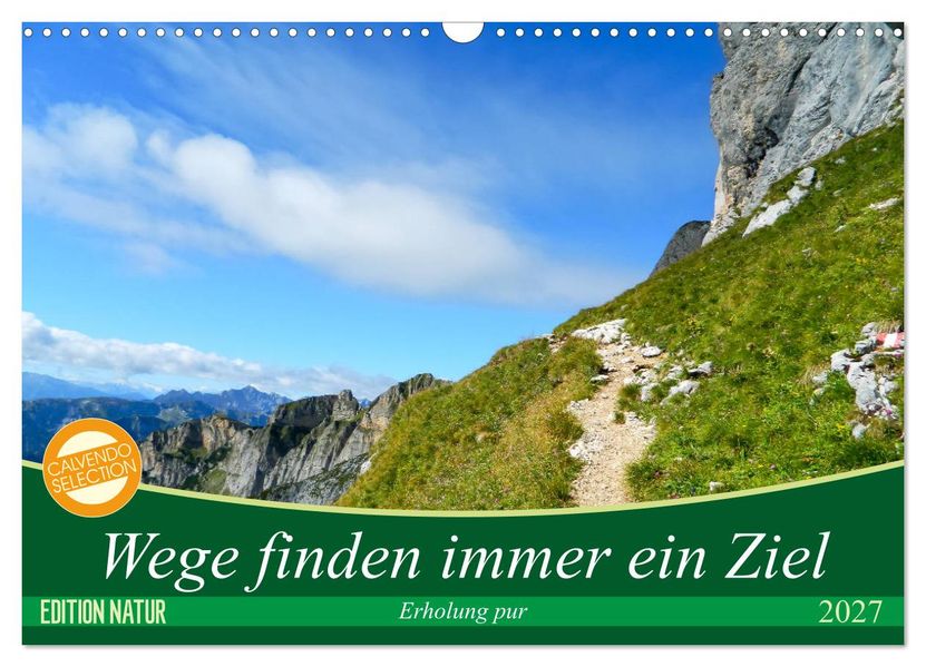 Wege finden immer ein Ziel (Wandkalender 2027 DIN A3 quer) CALVENDO Monatskalender