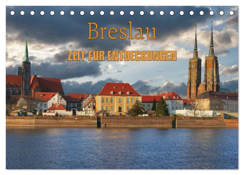 Breslau - Zeit für Entdeckungen (Tischkalender 2027 DIN A5 quer) CALVENDO Monatskalender