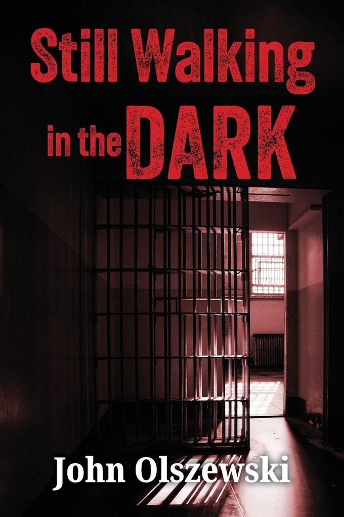 Still Walking in The Dark