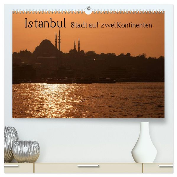 Istanbul - Stadt auf zwei Kontinenten (hochwertiger Premium Wandkalender 2027 DIN A2 quer) Kunstdruck in Hochglanz